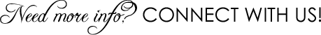 Need more info? Connect with us!